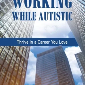 Working While Autistic Working While Autistic