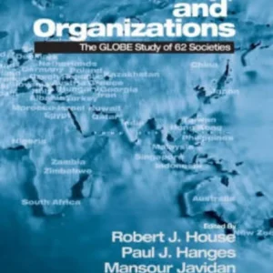 Culture, Leadership, and Organizations Culture, Leadership, and Organizations
