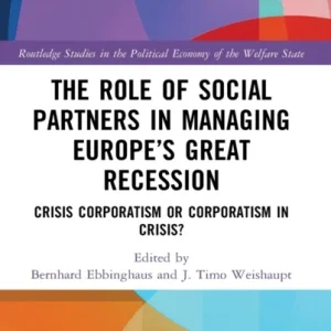 The Role of Social Partners in Managing Europe&raquo;s Great Recession