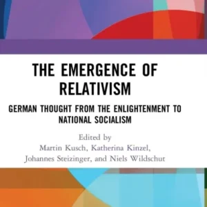 The Emergence of Relativism The Emergence of Relativism