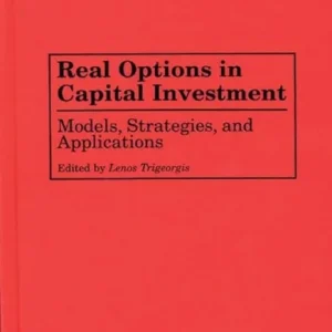 Real Options in Capital Investment