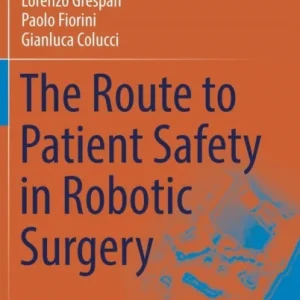 The Route to Patient Safety in Robotic Surgery