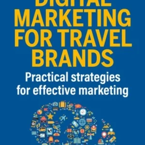 Digital Marketing for Travel Brands Digital Marketing for Travel Brands