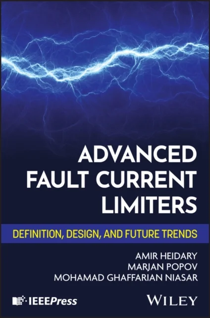 Advanced Fault Current Limiters (FCLs): Definition , Design, and Future Trends