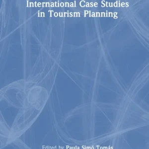 International Case Studies in Tourism Planning