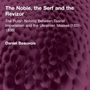 The Noble, the Serf and the Revizor The Noble, the Serf and the Revizor