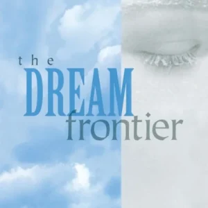 The Dream Frontier
