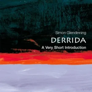 Derrida: A Very Short Introduction Derrida: A Very Short Introduction