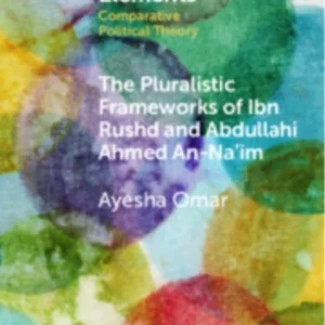 The Pluralistic Frameworks of Ibn Rushd and Abdullahi Ahmed An-na&raquo;im
