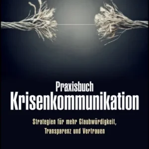Praxisbuch Krisenkommunikation