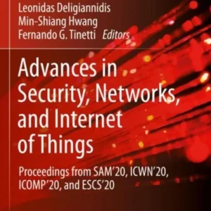 Advances in Security, Networks, and Internet of Things Advances in Security, Networks, and Internet of Things