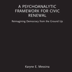 A Psychoanalytic Framework for Civic Renewal
