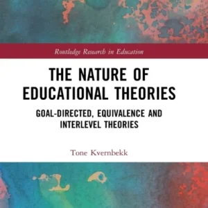 The Nature of Educational Theories The Nature of Educational Theories