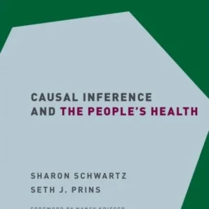 Causal Inference and the People’s Health Causal Inference and the People’s Health