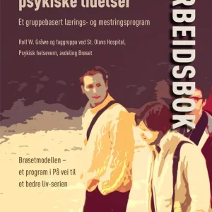 Mestring av alvorlige psykiske lidelser Mestring av alvorlige psykiske lidelser