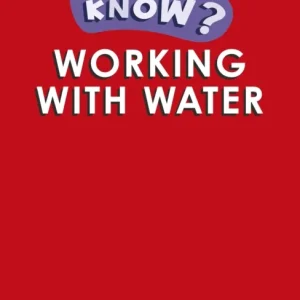 Do You Know? Level 3 – Working With Water Do You Know? Level 3 – Working With Water