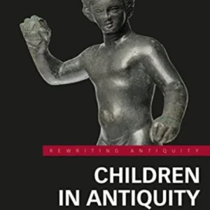 Children in Antiquity Children in Antiquity