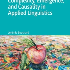 Complexity, Emergence, and Causality in Applied Linguistics
