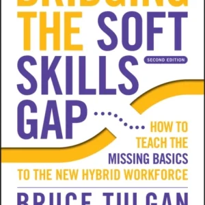 Bridging the Soft Skills Gap Bridging the Soft Skills Gap