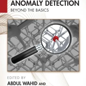 Advanced Techniques for Anomaly Detection Advanced Techniques for Anomaly Detection