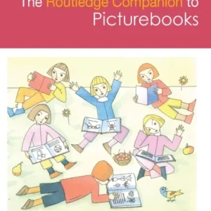 The Routledge Companion to Picturebooks The Routledge Companion to Picturebooks