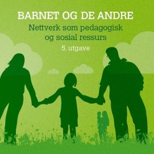 Barnet og de andre Barnet og de andre