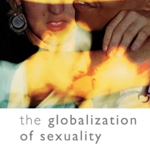 The Globalization of Sexuality The Globalization of Sexuality