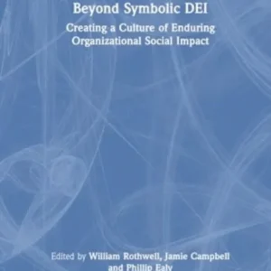 Beyond Symbolic Diversity, Equity, and Inclusion Beyond Symbolic Diversity, Equity, and Inclusion