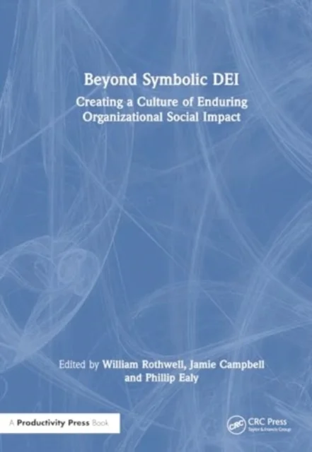 Beyond Symbolic Diversity, Equity, and Inclusion