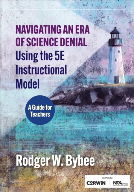Navigating an Era of Science Denial Using the 5E Instructional Model