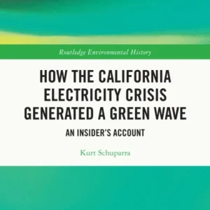 How the California Electricity Crisis Generated a Green Wave