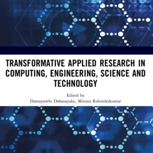 Transformative Applied Research in Computing, Engineering, Science and Technology Transformative Applied Research in Computing, Engineering, Science and Technology