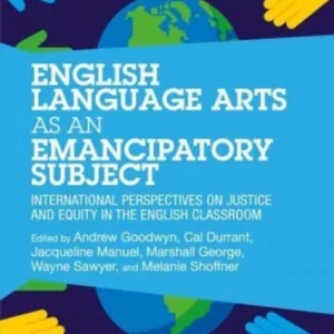 English Language Arts as an Emancipatory Subject English Language Arts as an Emancipatory Subject