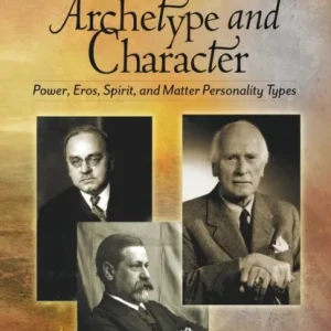 Archetype and Character Archetype and Character