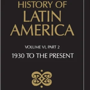 The Cambridge History of Latin America Vol 6