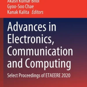 Advances in Electronics, Communication and Computing Advances in Electronics, Communication and Computing