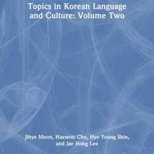 Topics in Korean Language and Culture