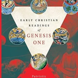 Early Christian Readings of Genesis One Early Christian Readings of Genesis One