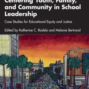 Centering Youth, Family, and Community in School Leadership Centering Youth, Family, and Community in School Leadership