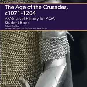A/AS Level History for AQA The Age of the Crusades, c1071-1204 A/AS Level History for AQA The Age of the Crusades, c1071-1204