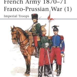 French Army 1870–71 Franco-Prussian War (1)