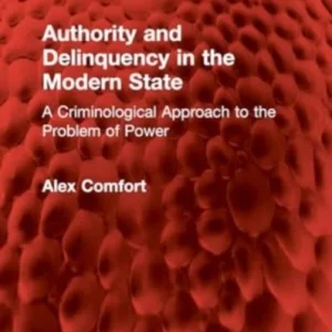 Authority and Delinquency in the Modern State Authority and Delinquency in the Modern State