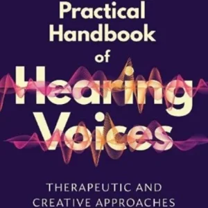 The Practical Handbook of Hearing Voices