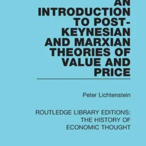 An Introduction to Post-Keynesian and Marxian Theories of Value and Price An Introduction to Post-Keynesian and Marxian Theories of Value and Price