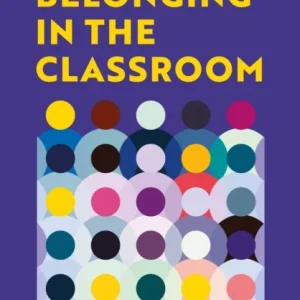 Creating Belonging in the Classroom