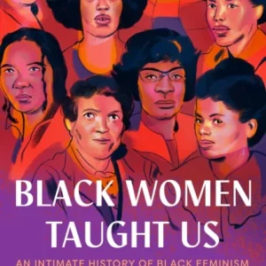 Black Women Taught Us