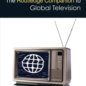 The Routledge Companion to Global Television