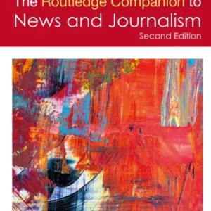 The Routledge Companion to News and Journalism