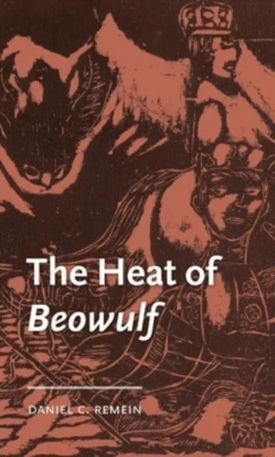 The heat of <i>Beowulf</i>