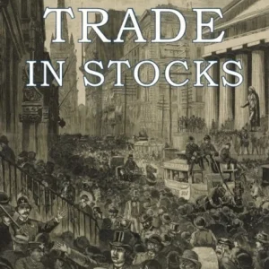 How to Trade In Stocks How to Trade In Stocks